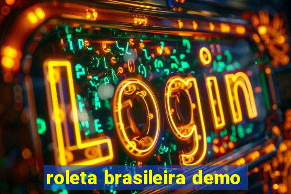 roleta brasileira demo